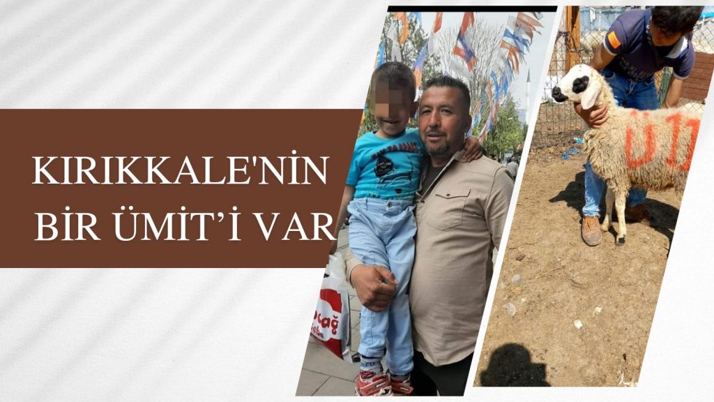 KIRIKKALE’NİN BİR ÜMİT’İ VAR