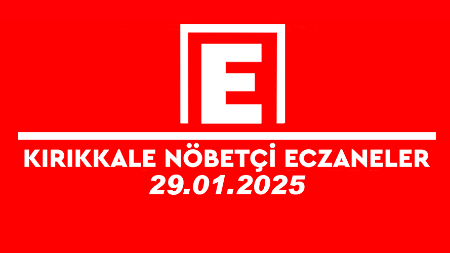 Kırıkkale’de bugün Nöbetçi Olan Eczaneler