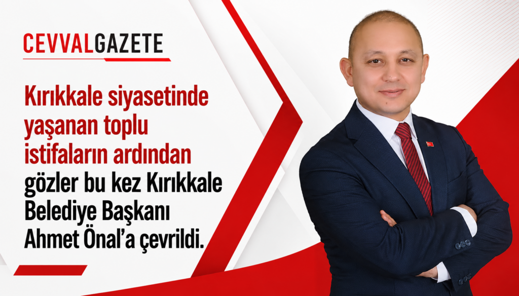 Kırıkkale siyasetinde yaşanan toplu istifaların ardından gözler bu kez Kırıkkale Belediye Başkanı Ahmet Önal’a çevrildi.