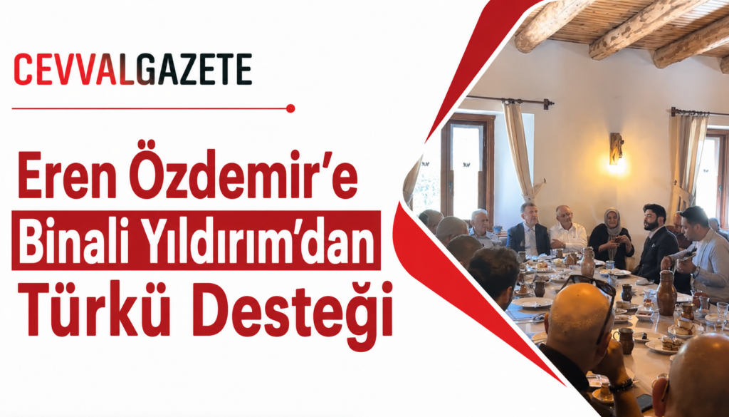 Eren Özdemir’e Binali Yıldırım’dan Türkü Desteği