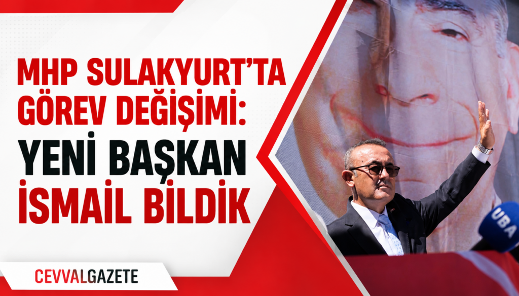 MHP Sulakyurt’ta Görev Değişimi: Yeni Başkan İsmail Bildik