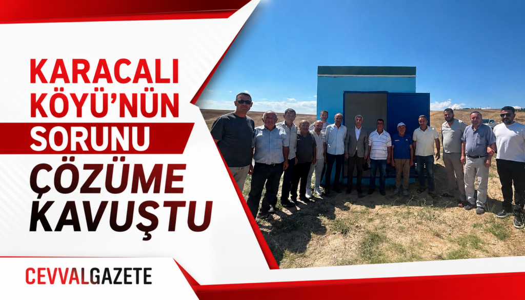 Karacalı Köyü’nün Sorunu Çözüme Kavuştu